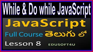 while and do while loops in JavaScript - JavaScript Total Course in Telugu-Lesson 8