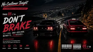 5. Don’t Brake — Dark Eurobeat Mountain Racing Song | No Customer Tonight