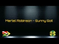 Download Lagu Martel Robinson - Sunny Soil