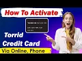 How To activate Torrid Credit Card Online Phone