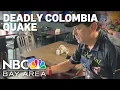 It s terrible Colombians in the Bay Area left heartbroken after deadly eart uake