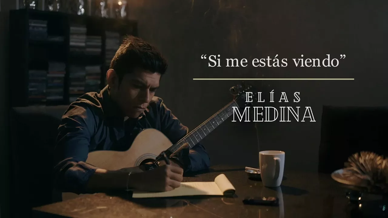 Si me estás viendo - Elías Medina (Vídeo Oficial) Si me estás viendo - Elías Medina (Vídeo Oficial)