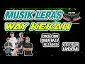 Lagu REMIX LAMPUNG | MUSIK LEPAS WAY KEKAH | DINDA JONI | DINDA HAZA | FDJ MEME |  AJO IYO 88 | KANDA ARI