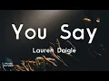 Lauren Daigle - You Say (Lyric Video) | What You say of me (I)