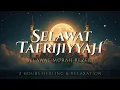 Download Lagu SELAWAT TAFRIJIYYAH MERDU, SELAWAT MURAH REZEKI, Sholawat Nariyah Merdu, Sholawat Nabi