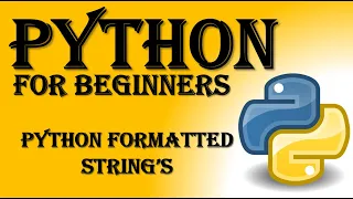 Python Tutorial for Beginners Python Formatted Strings
