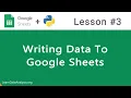 Google Sheets API in Python Writing Data To Google Sheets