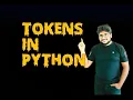 Tokens in python building blocks of python programming tutorial