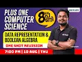 Plus One Computer Science-Data Representation and Boolean Algebra - One Shot Revision Xylem Plus One