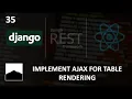 35 - Implement AJAX for Table Rendering