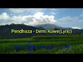 Download Lagu Pendhoza - Demi Kowe(Lyric)