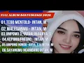 Download Lagu FUL ALBUM BANYUWANGI AN 2025#TEGO MENTOLO- INTAN,M WALESANMU- INTAN,M UMPOMO3 INTANFEAT Arya,s