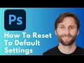 How to Reset Photoshop to Default Settings Full Guide 2026