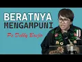 Download Lagu BERATNYA MENGAMPUNI ] #khotbahdebbybasjir_db #khotbahdebbybasjir
