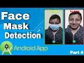 Face Mask Detection Android App Android Studio Tutorials Android with Machine Learning PART 4