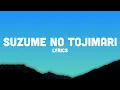 Download Lagu Suzume No Tojimari Title Track (Lyrics) [Kan/Rom/Eng] | すずめの戸締まり 歌詞