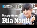 Download Lagu Happy Asmara ~ Bila Nanti + Lyrics