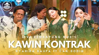 kawin kontrak syahiba saufa ft cak sodiq live lembayung music 