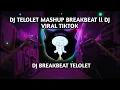 Download Lagu DJ TELOLET MASHUP BREAKBEAT ll DJ VIRAL TIKTOK