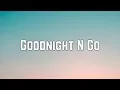 Download Lagu Ariana Grande - Goodnight N Go (Lyrics)