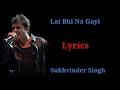 LAI VI NA GAYI(LYRICS) SUKHVINDER SINGH, SHAHRUKH KHAN, RANI MUKHERJEE