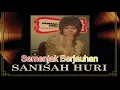 Sanisah Huri   Semenjak Berjauhan Lirik