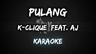 Download Pulang - K Clique Ft AJ [Karaoke] By Music MP3