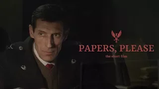 papers please the short film 2018 4k subs
