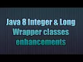Download Lagu Java 8 Integer \u0026 Long Wrapper classes enhancements