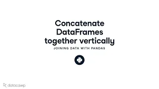 Concatenate DataFrames Together Vertically Pandas