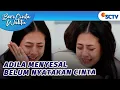Trian Kritis! Adila Menyesal Belum Nyatakan Perasaan | Beri Cinta Waktu - Episode 73