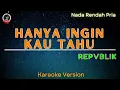 Download Lagu Repvblik - Hanya Ingin Kau Tahu \