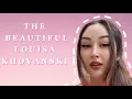 The Beautiful Louisa Khovanski