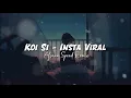 Koi Si - Afsana Sped Remix Version || Koi Si Insta Viral Song || Insta trending song #music #newsong