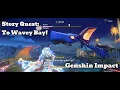 [Genshin Impact Story Quest] To Wavey Bay!: Check Out The Attractions Your Companions Are Visiting