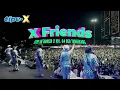 TIPE-X - XFRIENDS LIVE IN KONSER X BSD TANGERANG