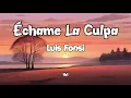 Download Lagu Luis Fonsi, Demi Lovato ‒ Echame La Culpa (Lyrics)
