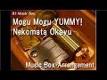 Lagu Mogu Mogu YUMMY!/Nekomata Okayu [Music Box]