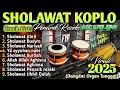 Download Lagu DANGDUT KOPLO SHOLAWAT MERDU VIRAL TERBARU 2025 | SHOLAWAT Nariyah | SHOLAWAT TERPOPULER 2025