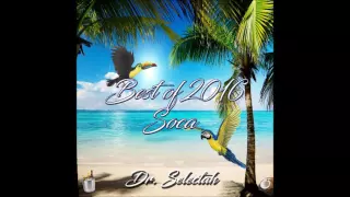 dr selectah best of 2016 soca