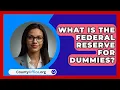Lagu What Is The Federal Reserve For Dummies? - CountyOffice.org