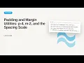 Tailwind CSS - Web development basic Series Padding and Margin Utilities p-4 m-2 and the Spacing