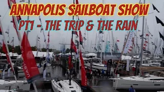 Ep17.  Annapolis Sailboat Show. Pt1 – The Trip and the Rain