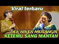 Download Lagu NIKEN SALINDRI MENANGIS SAAT PENTAS KETEMU SANG MANTAN