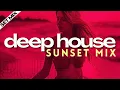 Download Lagu Deep House Mix - SUNSET 1 Hour SET, blend of chill tech-house, Soothing, Chill Lounge, Summer Vibe