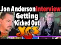 Jon Anderson Talks About Getting Kicked Out Of Yes How Bill Bruford Broke His Heart