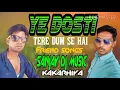 Download Lagu Ye dosti tere dum se hai ll dj songs ll mix by Sanjay