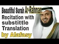 Download Lagu Surah Ar-Rahman [55] Recitation by Mishary Rashid Alafasy, Translated into [Hindi/Urdu] and English.