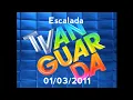 Lagu Escalada Vanguarda TV 2° Edição Rede Vanguarda (01/03/2011)