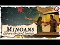 Minoan Crete Myth Versus Reality - Ancient Civilization DOCUMENTARY